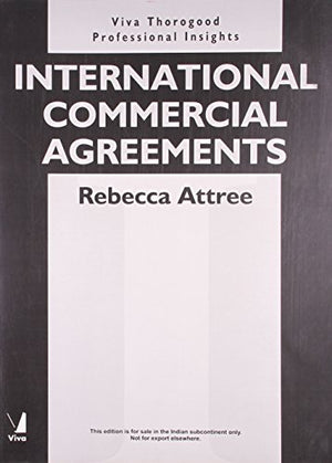 VIVA THOROGOOD PROFESSIONAL INSIGHTS: INTERNATIONAL COMMERCIAL AGREEMENTS