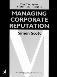 VIVA THOROGOOD PROFESSIONAL INSIGHTS: MANAGING CORPORATE REPUTATION