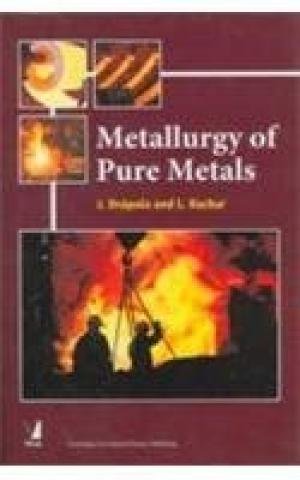 METALLURGY OF PURE METALS