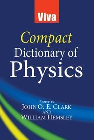 VIVA COMPACT DICTIONARY OF PHYSICS