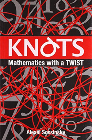 KNOTS: MATHEMATICS WITH A TWIST