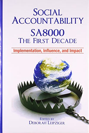 SOCIAL ACCOUNTABILITY SA8000 THE FIRST DECADE