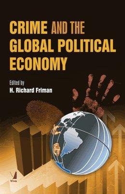CRIME AND THE GLOBAL POLITICAL ECONOMY