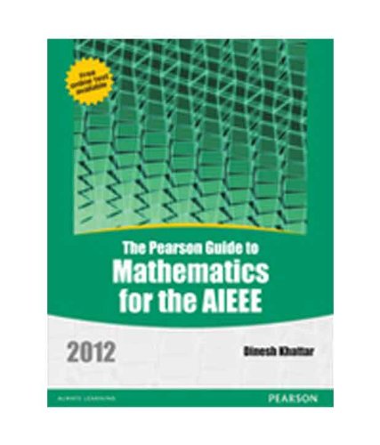 THE PEARSON GUIDE TO MATHEMATICS FOR THE AIEEE 2012