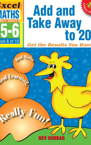 EXCEL MATHS EARLY SKILLS: ADD AND TAKE AWAY TO 20