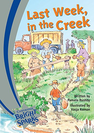 LAST WEEK, IN THE CREEK