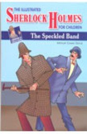 THE ILLUSTRATED SHERLOCK HOLMES FOR CHILDREN: THE SPECKLED BAND