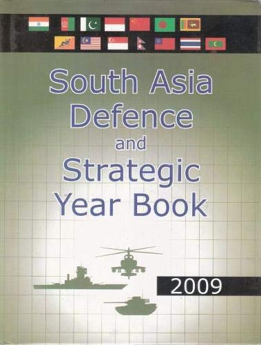 SOUTH ASIA DEFENCE AND STRATEGIC YEAR BOOK 2009