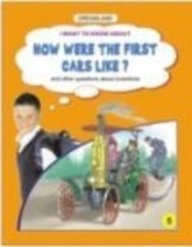 DREAMLAND I WANT TO KNOW ABOUT: HOW WERE THE FIRST CARS LIKE? - 5