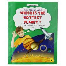 DREAMLAND I WANT TO KNOW ABOUT: WHICH IS THE HOTTEST PLANET? - 6