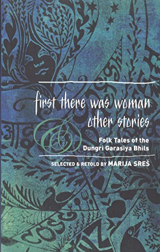 FIRST THERE WAS WOMAN AND OTHER STORIES