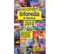 HACETTE CHILDREN'S INFOPEDIA & YEARBOOK 2010