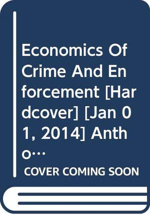 ECONOMICS OF CRIME AND ENFORMENT
