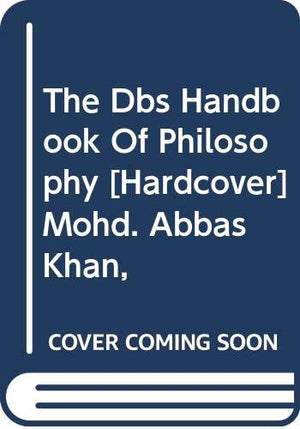 THE DBS HANDBOOK OF PHILOSOPHY