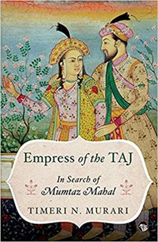 EMPRESS OF THE TAJ