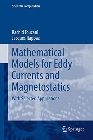MATHEMATICAL MODELS FOR EDDY CURRENTS AND MAGNETOSTATICS
