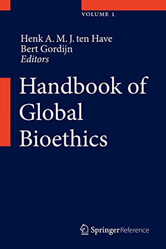 HANDBOOK OF GLOBAL BIOETHICS