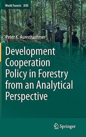 DEVELOPMENT COOPERATION POLICY IN FORESTRY FROM AN ANALYTICAL PERSPECTIVE