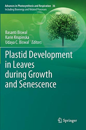 PLASTID DEVELOPMENT IN LEAVES DURING GROWTH AND SENESCENCE