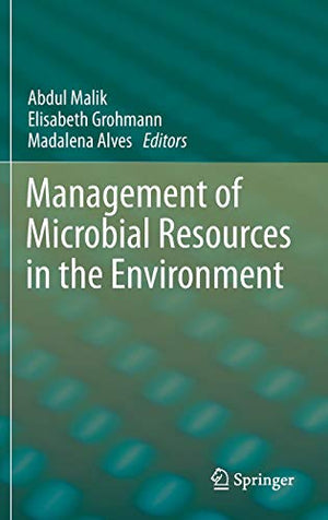 MANAGEMENT OF MICROBIAL RESOURCES IN THE ENVIRONMENT