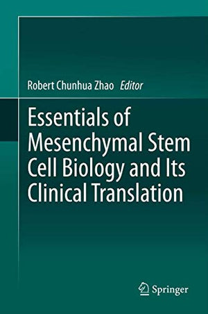 ESSENTIALS OF MESENCHYMAL STEM CELL BIOLOGY AND ITS CLINICAL TRANSLATION