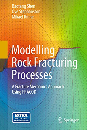 MODELLING ROCK FRACTURING PROCESSES