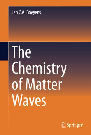 THE CHEMISTRY OF MATTER WAVES