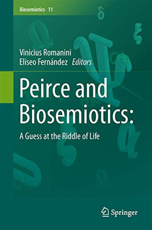 PEIRCE AND BIOSEMIOTICS