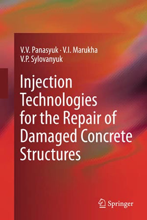 INJECTION TECHNOLOGIES FOR THE REPAIR OF DAMAGED CONCRETE STRUCTURES