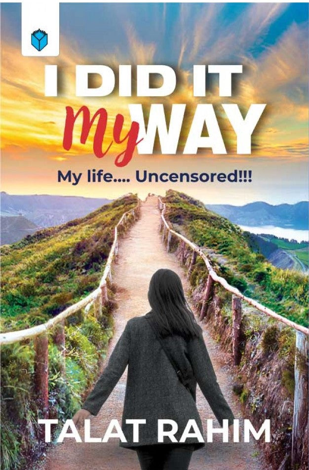 I DID IT MY WAY MY LIFE UNCENSORED!!!