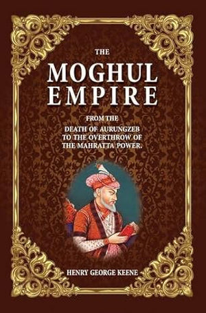 THE MOGHUL EMPIRE