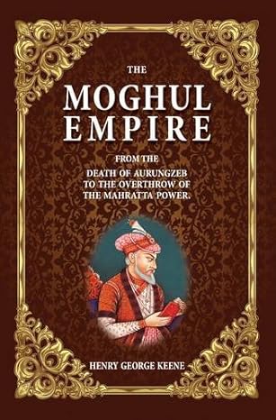 THE MOGHUL EMPIRE