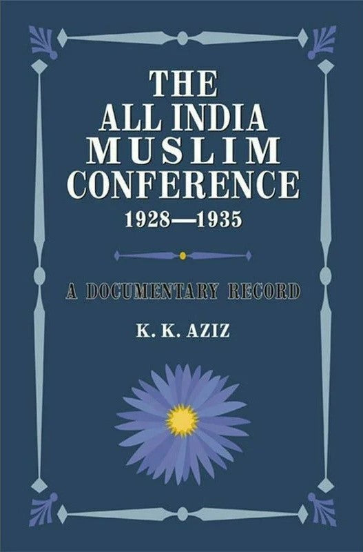 THE ALL INDIA MUSLIM CONFERENCE 1928-1935
