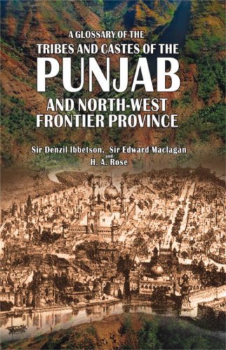 A GLOSSARY OF THE TRIBES AND CASTES OF THE PUNJAB AND NORTH-WEST FRONTIER PROVINCE 3 VOL SET