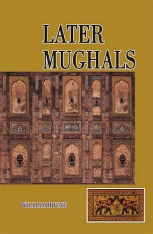LATER MUGHALS