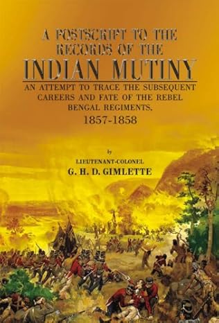 A POSTSCRIPT TO THE RECORDS OF THE INDIAN MUTINY