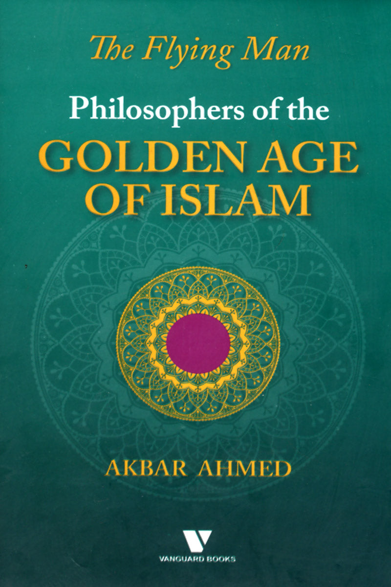 PHILOSOPHERS OF THE GOLDEN AGE OF ISLAM