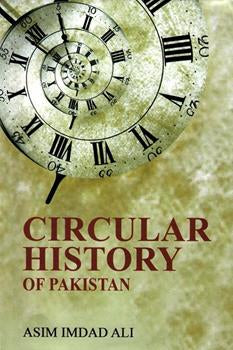CIRCULAR HISTORY OF PAKISTAN