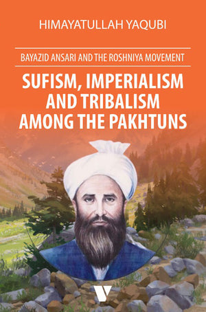 SUFISM, IMPERIALISM AND TRIBALISM AMONG THE PAKHTUNS