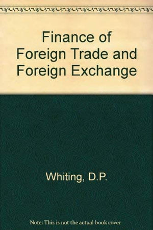 FINANCE OF FOREIGN TRADE AND FOREIGN EXCHANGE