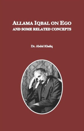 ALLAMA IQBAL ON EGO