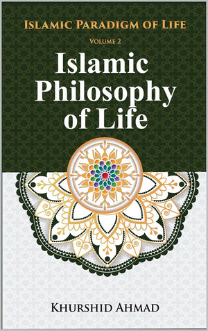 ISLAMIC PARADIGM OF LIFE