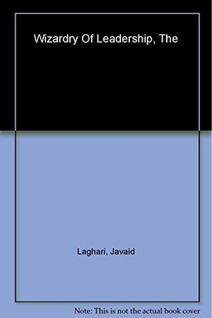 THE WIZARDRY OF LEADERSHIP