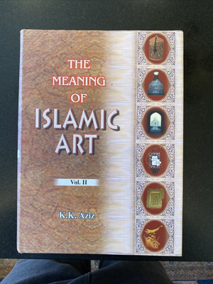 THE MEANING OF ISLAMIC ART ( 2 VOL SET)