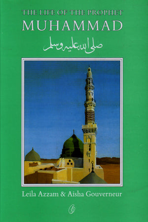 THE LIFE OF THE PROPHET MUHAMMAD