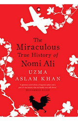 THE MIRACULOUS TRUE HISTORY OF NOMI ALI