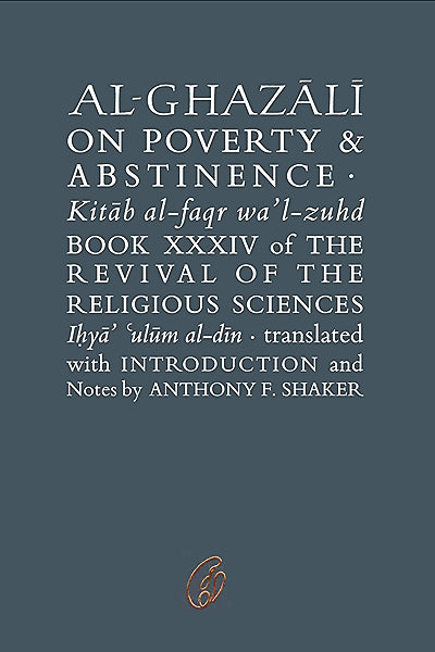 AL-GHAZALI ON POVERTY & ABSTINENCE
