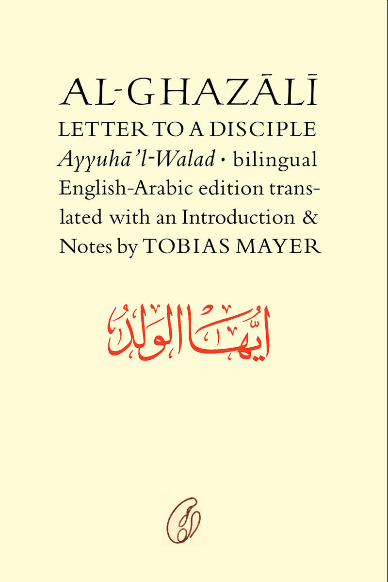 AL-GHAZALI LETTER TO A DISCIPLE