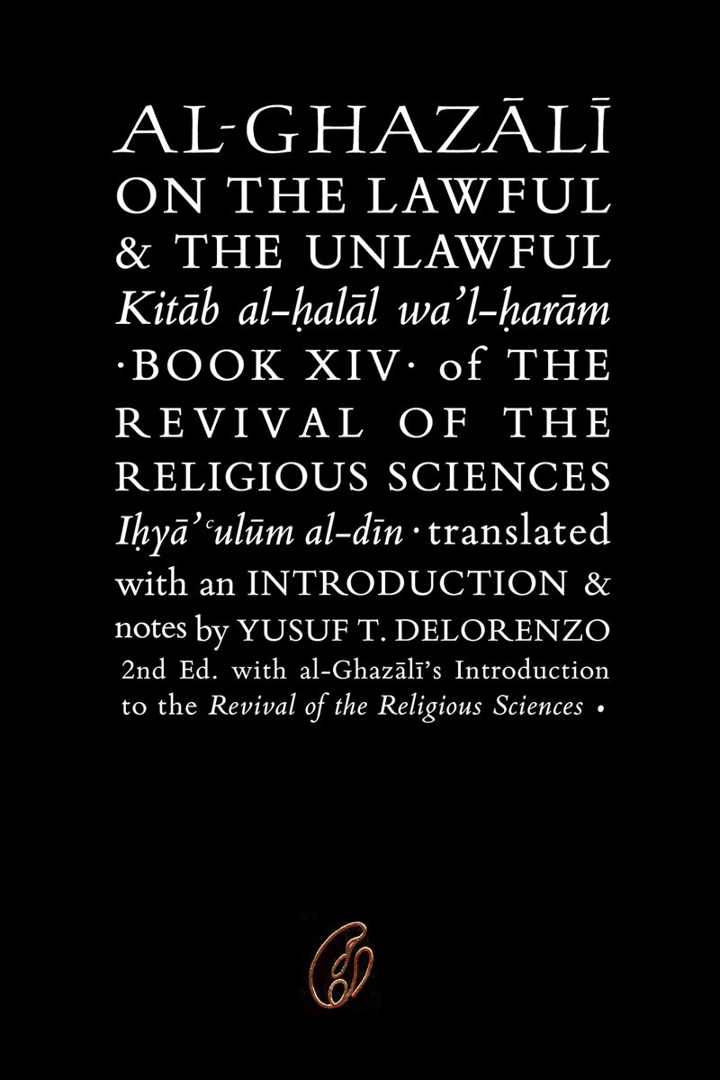 AL-GHAZALI ON THE LAWFUL & THE UNLAWFUL