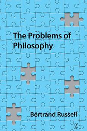 THE PROBLEMS OF PHILOSOPHY